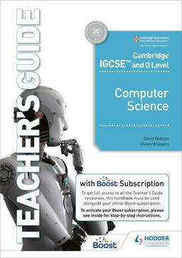 Cambridge IGCSE and o Level Computer Science Teacher's Guide with Boost Sub