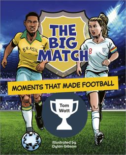 Reading Planet KS2: the Big Match: Moments That Made Football - Earth/Grey