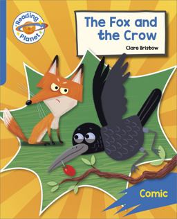 Reading Planet: Rocket Phonics - Target Practice - the Fox and the Crow - Blue
