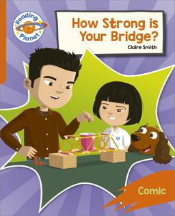 Reading Planet: Rocket Phonics - Target Practice - How Strong Is Your Bridge? - Orange