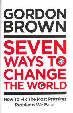 Seven Ways to Change the World Seven Ways to Change the World