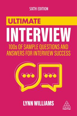 Ultimate Interview 100s of Sample Questions and Answers for Interview Success 6th 9781398602151 Front Cover