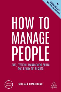 How to Manage People Fast, Effective Management Skills That Really Get Results 5th 9781398605466 Front Cover