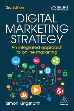 Digital Marketing Strategy An Integrated Approach to Online Marketing 3rd 9781398605978 Front Cover