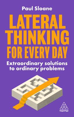 Lateral Thinking for Every Day Lateral Thinking for Every Day