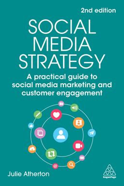 Social Media Strategy A Practical Guide to Social Media Marketing and Customer Engagement 2nd 9781398609990 Front Cover
