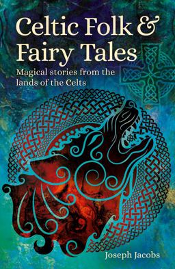 Celtic Folk and Fairy Tales