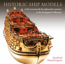 Historic Ship Models of the Seventeenth and Eighteenth Centuries in the Kriegstein Collection  9781399009775 Front Cover