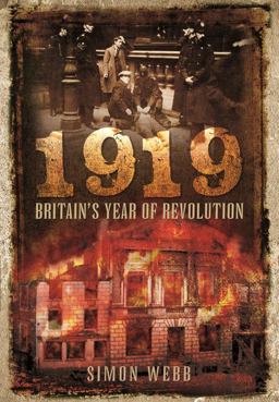 1919 - Britain's Year of Revolution