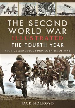 Second World War Illustrated The Fourth Year  9781399011730 Front Cover