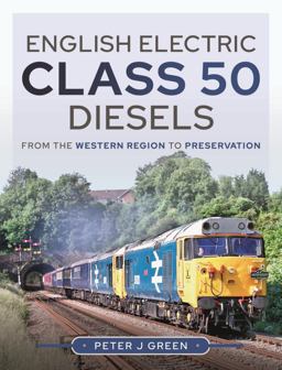 English Electric Class 50 Diesels English Electric Class 50 Diesels