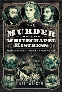 The Murder of the Whitechapel Mistress