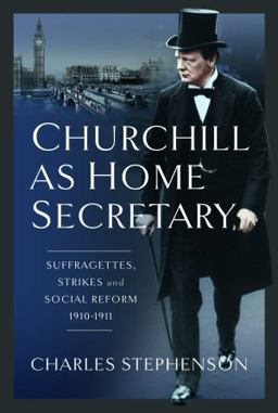 Churchill As Home Secretary