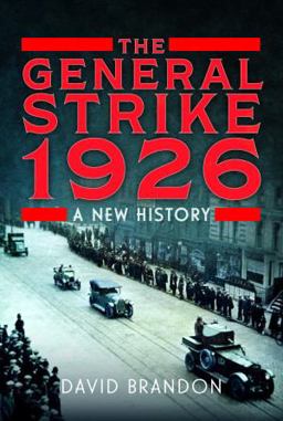 The General Strike 1926 The General Strike 1926
