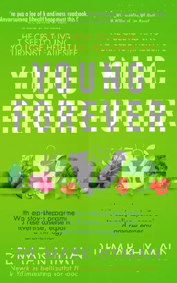 Young Forever The Secrets to Living Your Longest, Healthiest Life  9781399716307 Front Cover