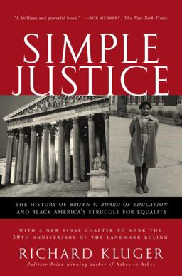 Simple Justice The History of Brown V. Board of Education and Black America's Struggle for Equality 2nd 9781400030613 Front Cover