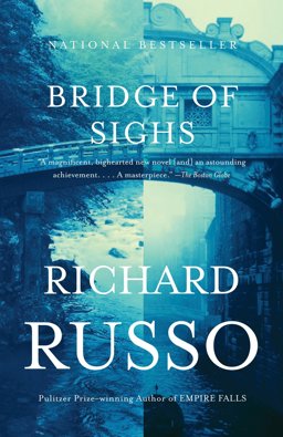 Bridge of Sighs A Novel  9781400030903 Front Cover