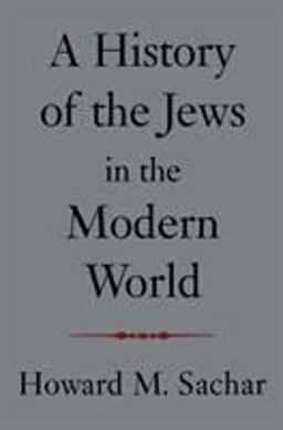 History of the Jews in the Modern World  9781400030972 Front Cover