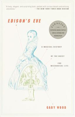 Edison's Eve A Magical History of the Quest for Mechanical Life  9781400031580 Front Cover