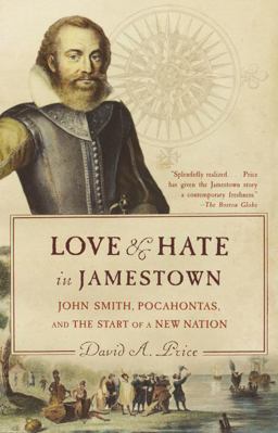 Love and Hate in Jamestown John Smith, Pocahontas, and the Start of a New Nation  9781400031726 Front Cover