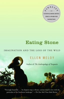 Eating Stone Imagination and the Loss of the Wild  9781400031771 Front Cover