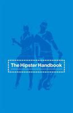 Hipster Handbook 1st 2003 9781400032013 Front Cover