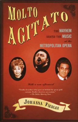 Molto Agitato The Mayhem Behind the Muisc at the Metropolitan Opera  9781400032310 Front Cover