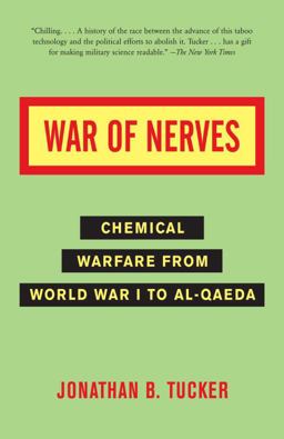 War of Nerves Chemical Warfare from World War I to Al-Qaeda  9781400032334 Front Cover