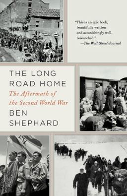 Long Road Home The Aftermath of the Second World War  9781400033508 Front Cover