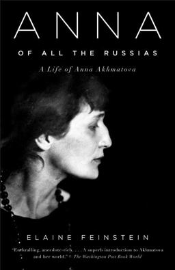 Anna of All the Russias A Life of Anna Akhmatova  9781400033782 Front Cover