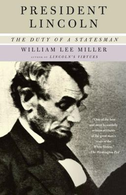 President Lincoln The Duty of a Statesman  9781400034161 Front Cover