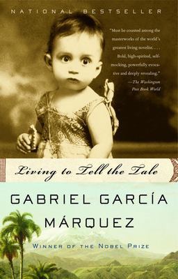 Living to Tell the Tale An Autobiography  9781400034543 Front Cover