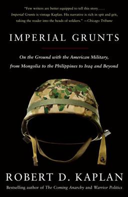 Imperial Grunts On the Ground with the American Military, from Mongolia to the Philippines to Iraq and Beyond  9781400034574 Front Cover