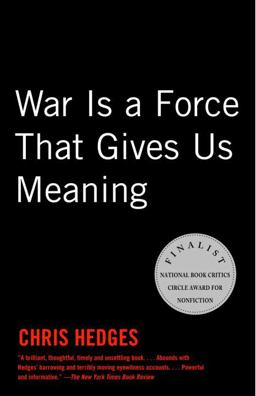 War Is a Force That Gives Us Meaning  9781400034635 Front Cover