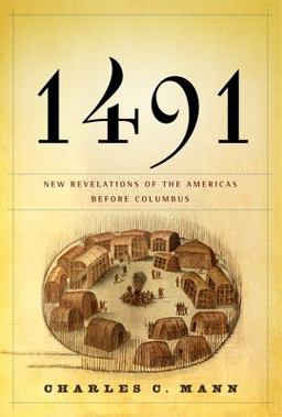 1491 New Revelations of the Americas Before Columbus  9781400040063 Front Cover