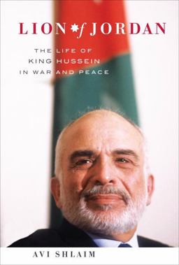 Lion of Jordan The Life of King Hussein in War and Peace  9781400043057 Front Cover