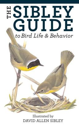 Sibley Guide to Bird Life and Behavior  9781400043866 Front Cover