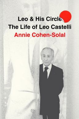 Leo and His Circle The Life of Leo Castelli  9781400044276 Front Cover