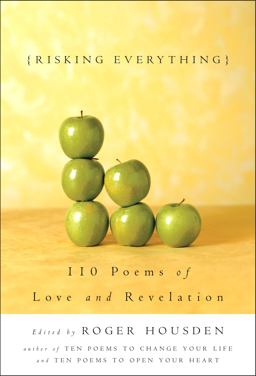 Risking Everything 110 Poems of Love and Revelation  9781400047994 Front Cover