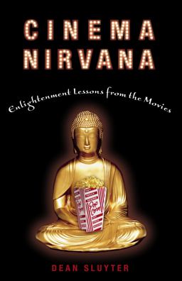Cinema Nirvana Enlightenment Lessons from the Movies  9781400049745 Front Cover