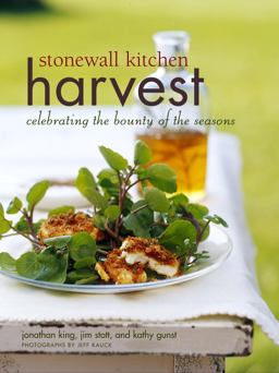 Stonewall Kitchen Harvest Celebrating the Bounty of the Seasons  9781400050772 Front Cover