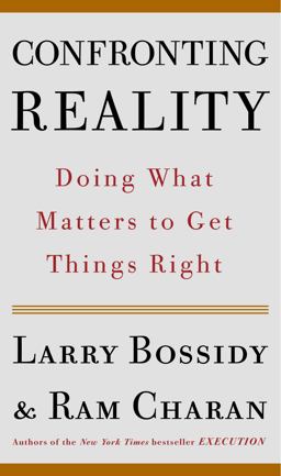 Confronting Reality Doing What Matters to Get Things Right  9781400050840 Front Cover