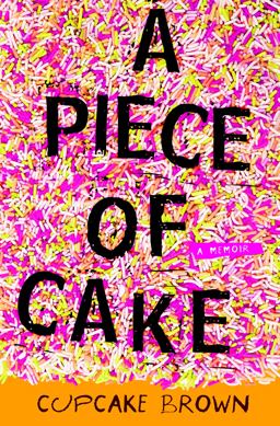 Piece of Cake A Memoir  9781400052288 Front Cover