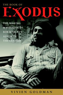 Book of Exodus The Making and Meaning of Bob Marley and the Wailers' Album of the Century  9781400052868 Front Cover