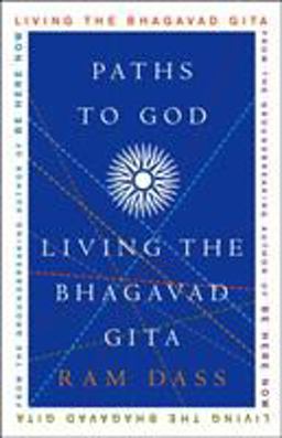 Paths to God Living the Bhagavad Gita  9781400054039 Front Cover