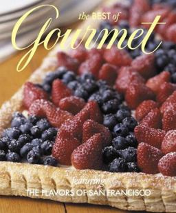 Best of Gourmet Featuring the Flavors of San Francisco  9781400060573 Front Cover