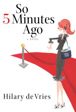 So 5 Minutes Ago A Novel  9781400061389 Front Cover