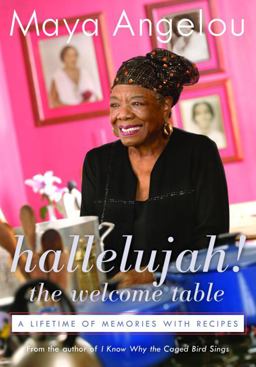 Hallelujah! The Welcome Table A Lifetime of Memories with Recipes  9781400062898 Front Cover
