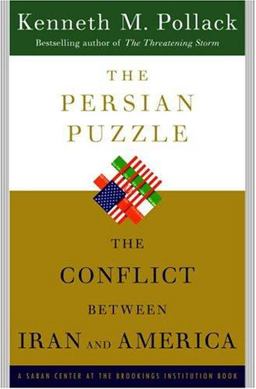 Persian Puzzle : The Conflict Between Iran and America  9781400063154 Front Cover