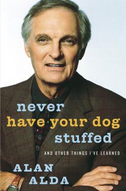 Never Have Your Dog Stuffed And Other Things I've Learned  9781400064090 Front Cover